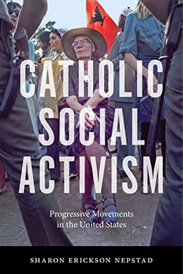 Catholic Social Activism - 9781479879229