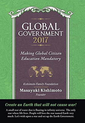 Global Government 2017: Making Global Citizen Education Mandatory - 9781480866423