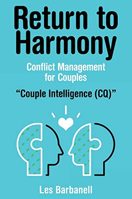 Return To Harmony: Conflict Management For Couples - 9781480867147