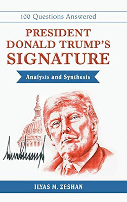 President Donald Trump'S Signature Analysis And Synthesis - 9781480870765