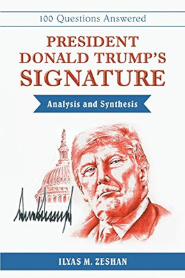 President Donald Trump'S Signature Analysis And Synthesis - 9781480870772