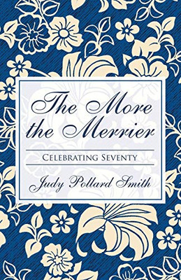 The More The Merrier: Celebrating Seventy