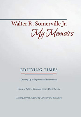 My Memoirs: Edifying Times - 9781480873957