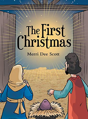The First Christmas - 9781480877313
