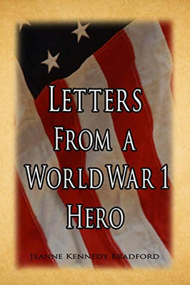 Letters From A World War I Hero