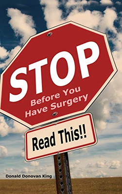 Stop Before You Have Surgery: Read This!!