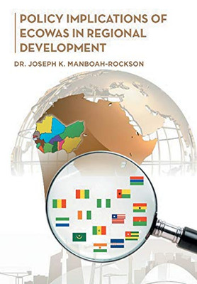 Policy Implications Of Ecowas In Regional Development - 9781482878554