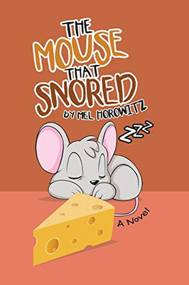 The Mouse That Snored - 9781483484341