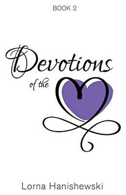 Devotions Of The Heart: Book Two