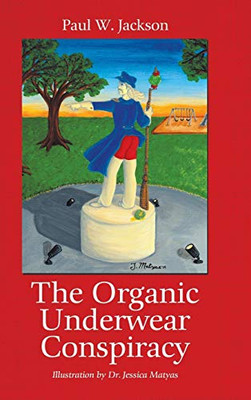 The Organic Underwear Conspiracy - 9781489722089