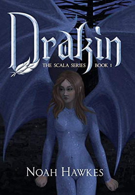 Drakin: The Scala Series Book 1 - 9781489723307