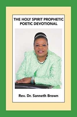 The Holy Spirit Prophetic Poetic Devotional - 9781489723468