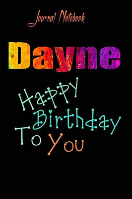 Dayne: Happy Birthday To you Sheet 9x6 Inches 120 Pages with bleed - A Great Happy birthday Gift