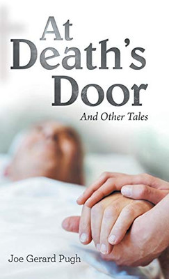 At Death'S Door: And Other Tales - 9781489723772