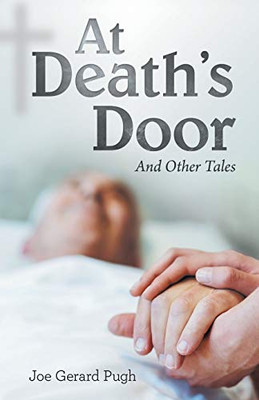 At Death'S Door: And Other Tales - 9781489723789