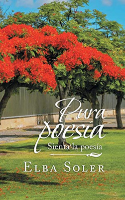 Pura Poesía: Sienta La Poesía (Spanish Edition) - 9781489724007