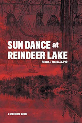 Sun Dance At Reindeer Lake - 9781489726223