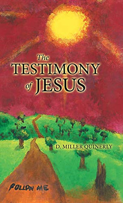 The Testimony Of Jesus - 9781490795133