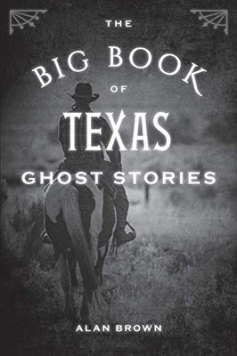 The Big Book Of Texas Ghost Stories (Big Book Of Ghost Stories)