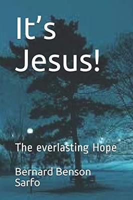 It’s Jesus!: The everlasting Hope