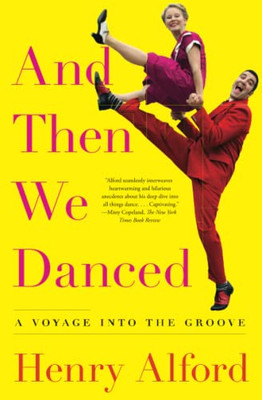 And Then We Danced: A Voyage Into The Groove