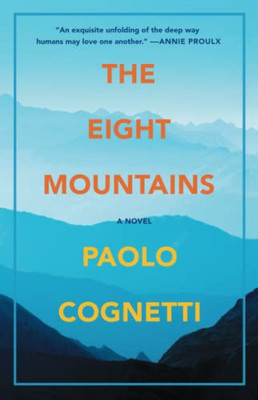 The Eight Mountains: A Novel