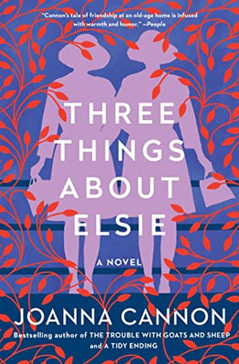 Three Things About Elsie: A Novel