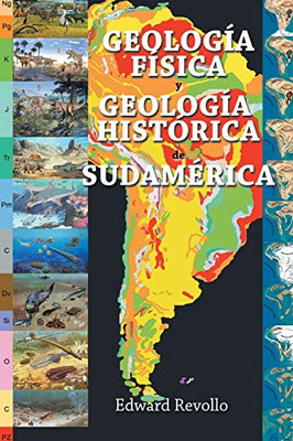 Geología Física Y Geología Histórica De Sudamérica (Spanish Edition)
