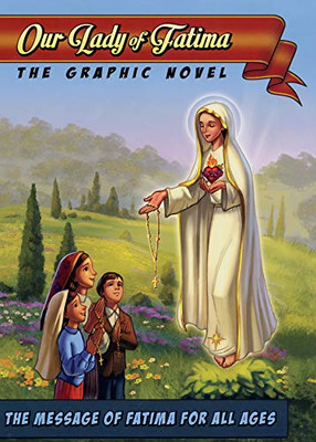 Our Lady Of Fatima: The Graphic Novel