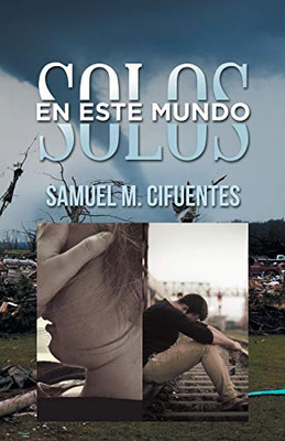 Solos En Este Mundo (Spanish Edition) - 9781506513744