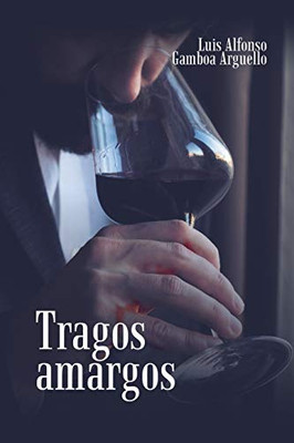 Tragos Amargos (Spanish Edition) - 9781506521954