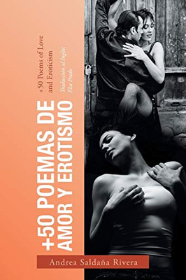 +50 Poemas De Amor Y Erotismo: +50 Poems Of Love And Eroticism (Spanish Edition)