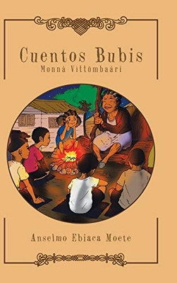 Cuentos Bubis: Monnà Vìttömbaàrì (Spanish Edition) - 9781506529165