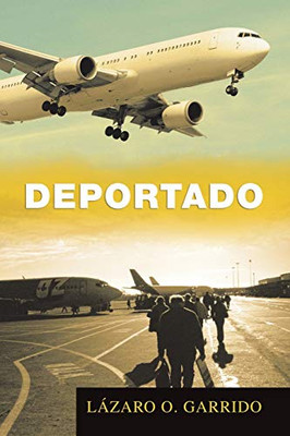 Deportado (Spanish Edition) - 9781506530741