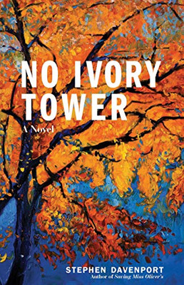 No Ivory Tower: A Novel (Miss Oliver'S School For Girls, 2) - 9781513262024