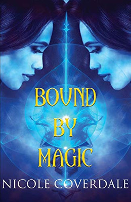 Bound By Magic (The Wiccan Way)