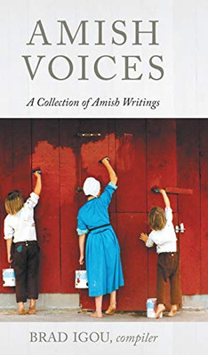 Amish Voices: A Collection Of Amish Writings - 9781513805849