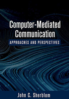 Computer-Mediated Communication: Approaches And Perspectives - 9781516530656