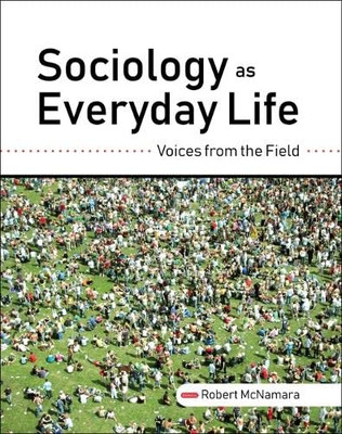 Sociology As Everyday Life: Voices From The Field - 9781516534708