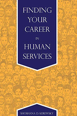 Finding Your Career In Human Services - 9781516574582