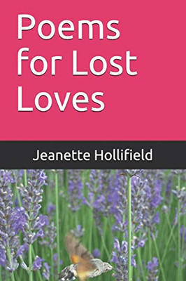 Poems For Lost Loves - 9781520789507