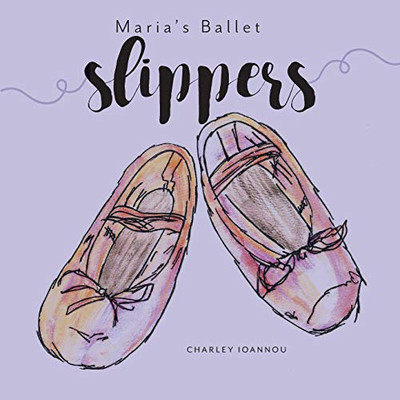 Maria'S Ballet Slippers - 9781525523069