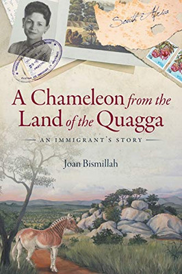 A Chameleon From The Land Of The Quagga: An Immigrant'S Story - 9781525531774