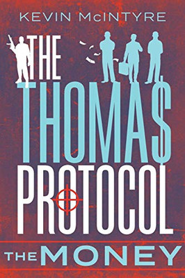 The Thomas Protocol: The Money - 9781525533877