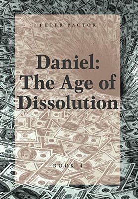 Daniel: The Age Of Dissolution - 9781525538872