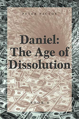 Daniel: The Age Of Dissolution - 9781525538889