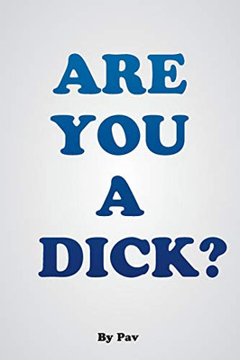 Are You A Dick? - 9781525542923