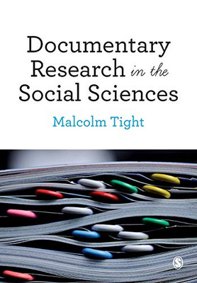 Documentary Research In The Social Sciences - 9781526426659