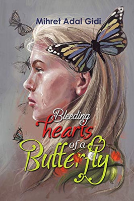 Bleeding Hearts Of A Butterfly - 9781528921633