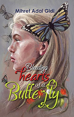 Bleeding Hearts Of A Butterfly - 9781528921640